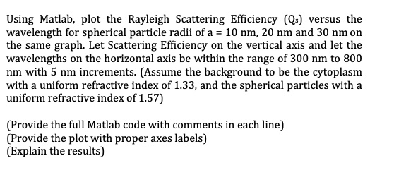 SOLVED: Using MATLAB, plot the Rayleigh Scattering Efficiency (Qs ...