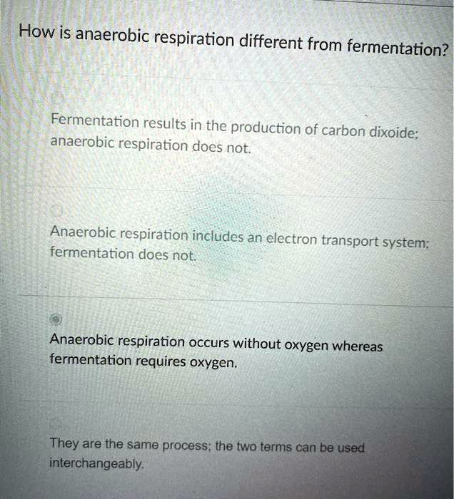 How is anaerobic respiration different from fermentat… SolvedLib