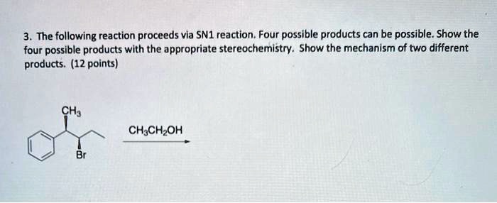 Solved: The Following Reaction Proceeds Via Sn1 Reaction. Four Possible 