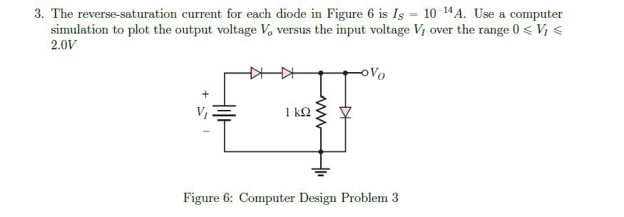 Solved: 3. The Reverse-saturation Current For Each Diode In Figure 6 Is 