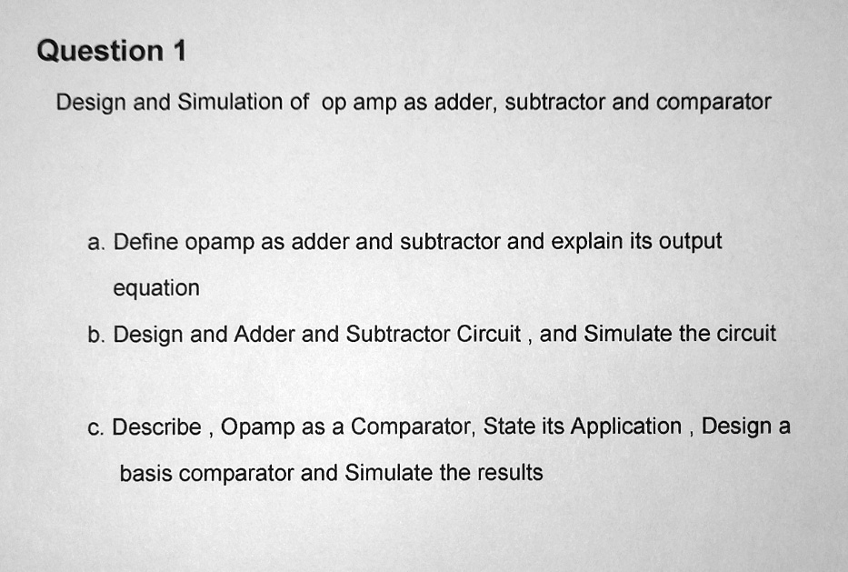 SOLVED 'analogue circuit Question 1 Design and Simulation of op amp as