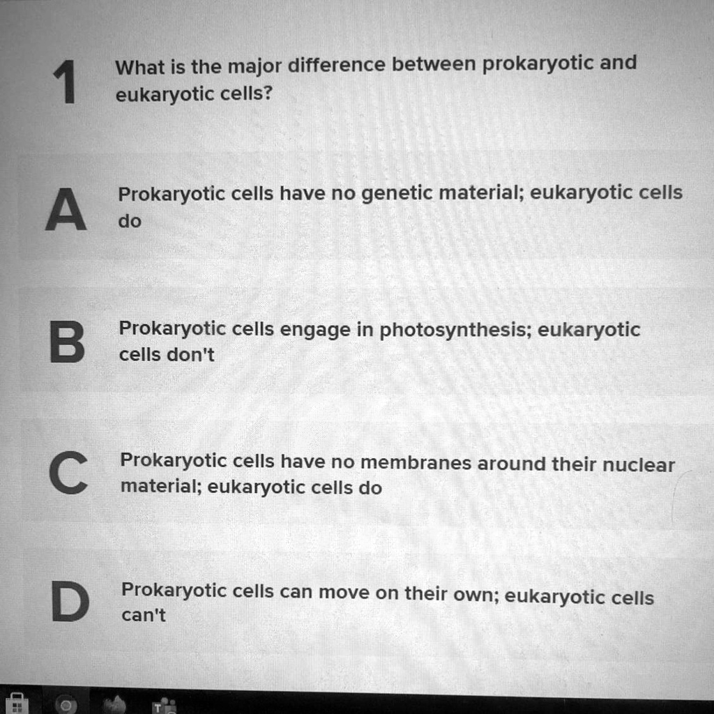 SOLVED: What is the major difference between prokaryotic and eukaryotic ...