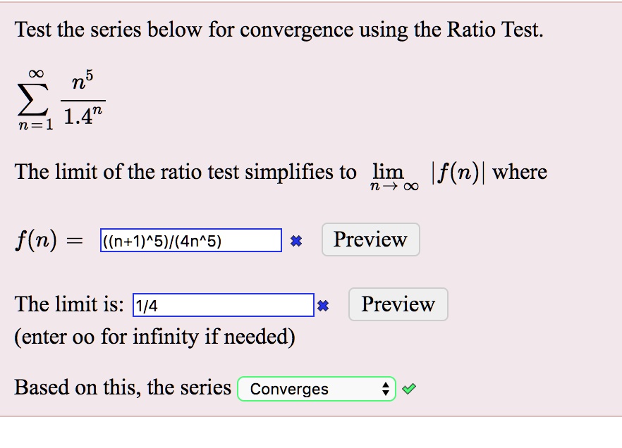 Test the series below for convergence using the Ratio Test. ∑n=1^∞(n^5 ...