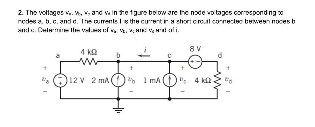 2 The voltages Va, Vb, Vc and Va in the figure below are the node ...