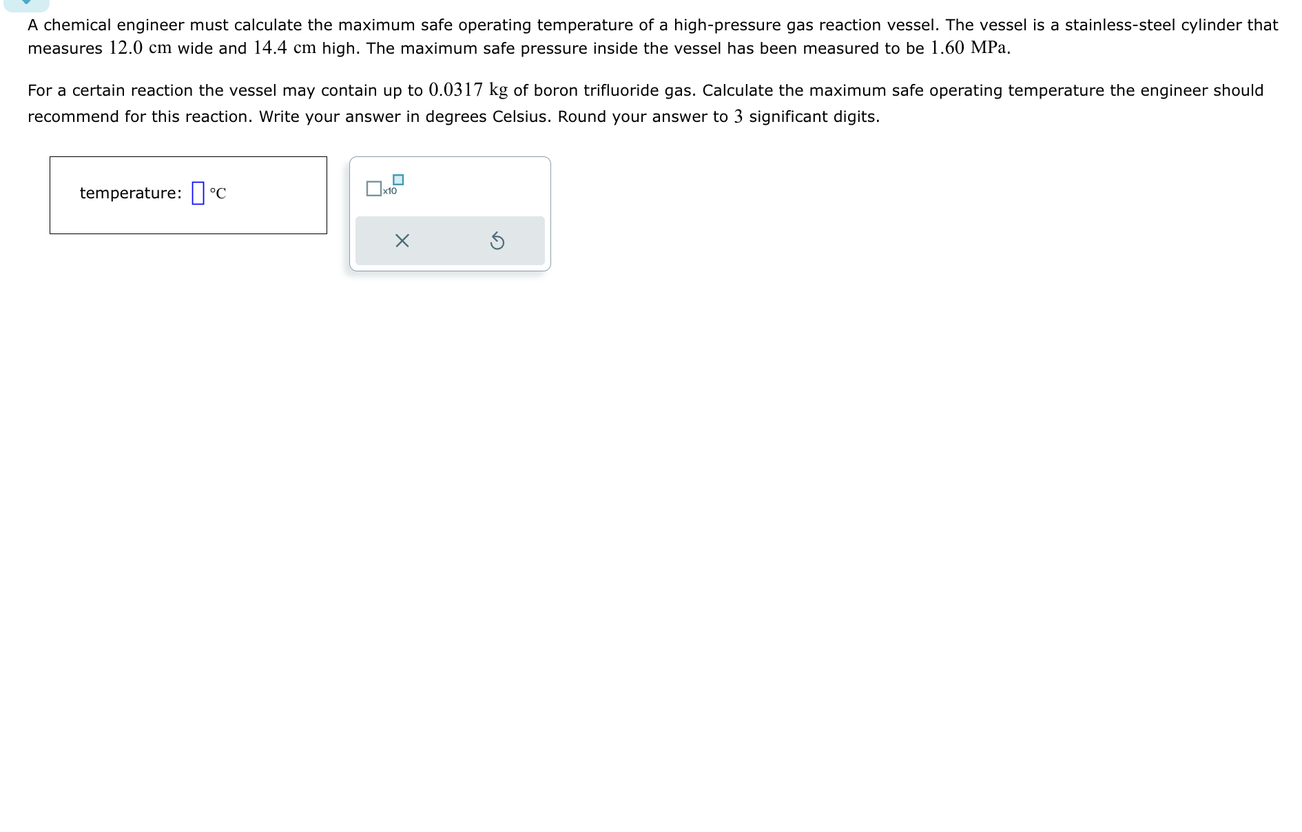 Solved: A Chemical Engineer Must Calculate The Maximum Safe Operating 