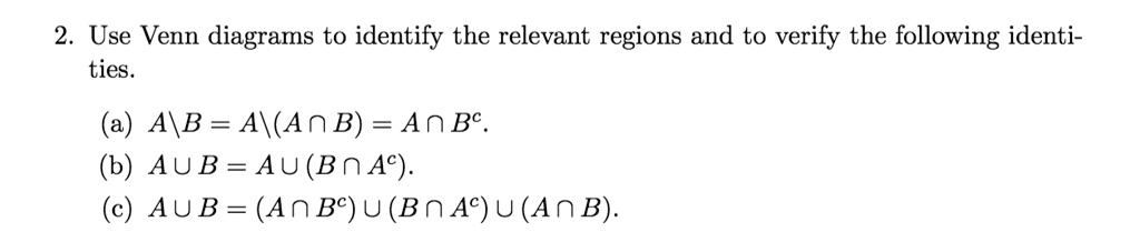 SOLVED: Use Venn Diagrams To Identify The Relevant Regions And To ...