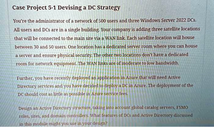 Case Project 5-1 Devising a DC Strategy You're the...