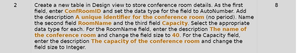 2 Create a new table in Design view to store conference room...