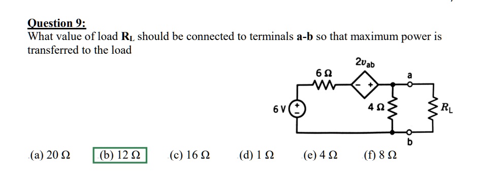 SOLVED: Question 9: What value of load R(L) should be connected to ...