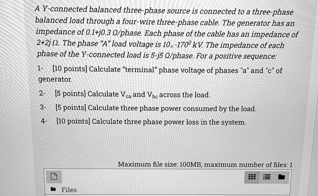 a y connected balanced three phase source is connected to a three phase ...