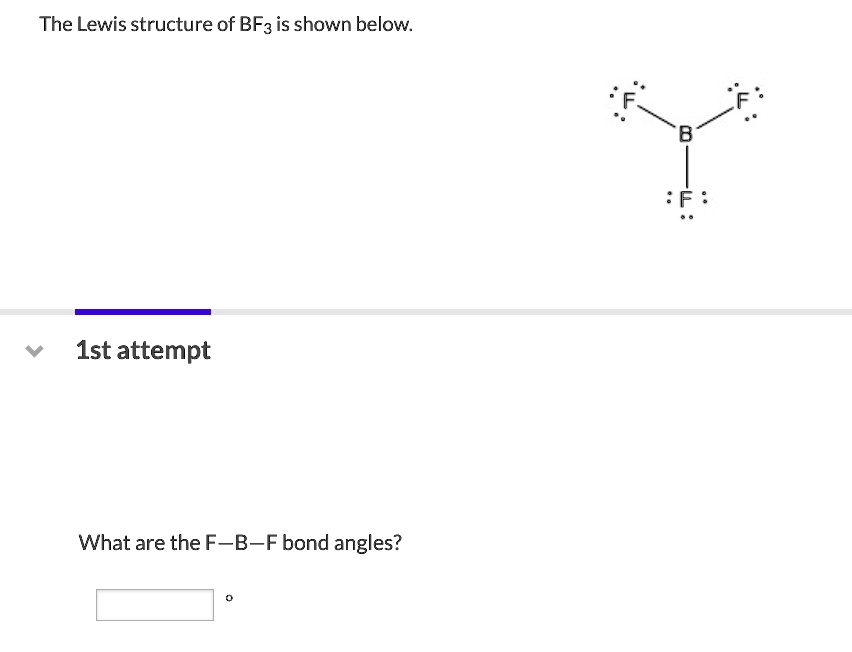 Solved The Lewis Structure Of Bf3 Is Shown Below 1st Attempt What Are The Fb F Bond Angles 0399