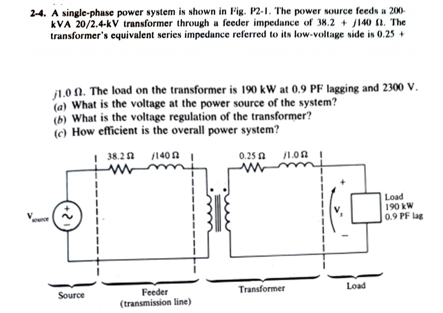 SOLVED: 2-4. A single-phase power system is shown in Fig. P2-1. The ...