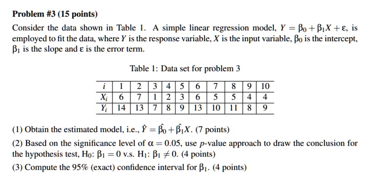 SOLVED: Problem #3 (15 points) Consider the data shown in Table [ A ...