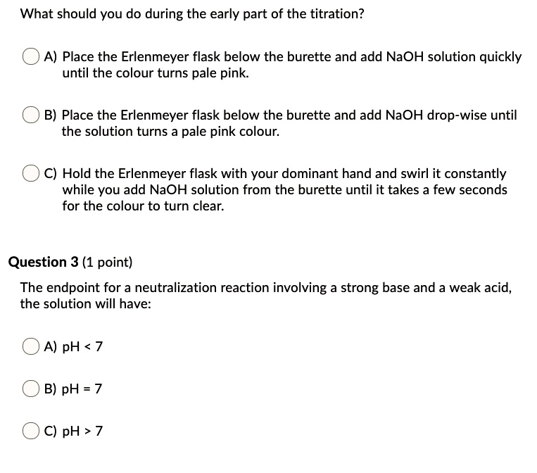 SOLVED What should you do during the early part of the titration? A