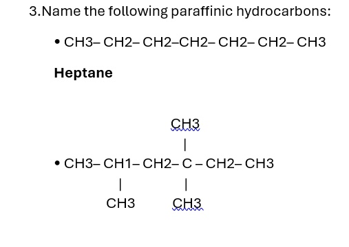 3. Name the following paraffinic hydrocarbons: • CH3-CH2-CH2-CH2-CH2 ...