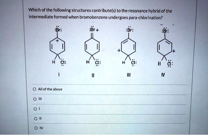 Which of the following structures contribute(s) to the resonance hybrid ...
