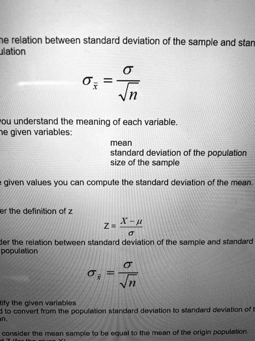 Solved Ne Relation Between Standard Deviation Of The Sample And Stan Jlation 0 N Ou Understand The Meaning Of Each Variable 1e Given Variables Mean Standard Deviation Of The Population Size Of The