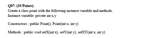 Setxy Q07. (10 Points) Create a class point with the following...