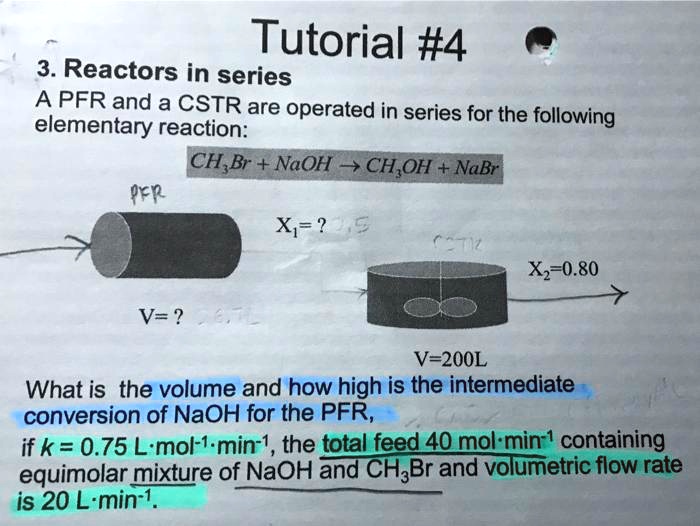 SOLVED: Tutorial #4: Reactors in Series A PFR and a CSTR are operated ...