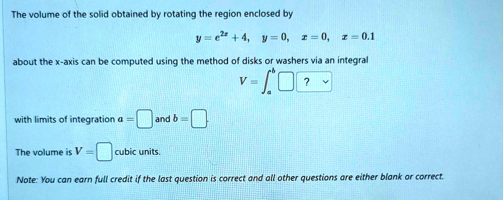 Integration With Rotation SOLVED: The volume of the solid obtained by rotating the region ...