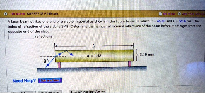 SOLVED: Rty Motae A laser beam strikes the end of a slab of material ...
