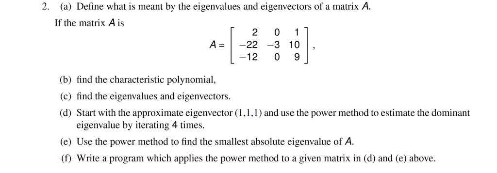 2. (a) Define what is meant by the eigenvalues and...