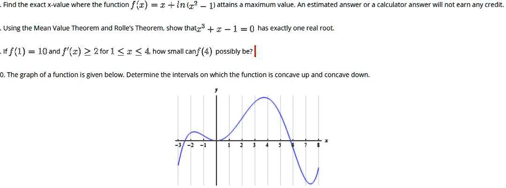 SOLVED: Find the exact X-value where the function fl) =2+ Ink? D ...