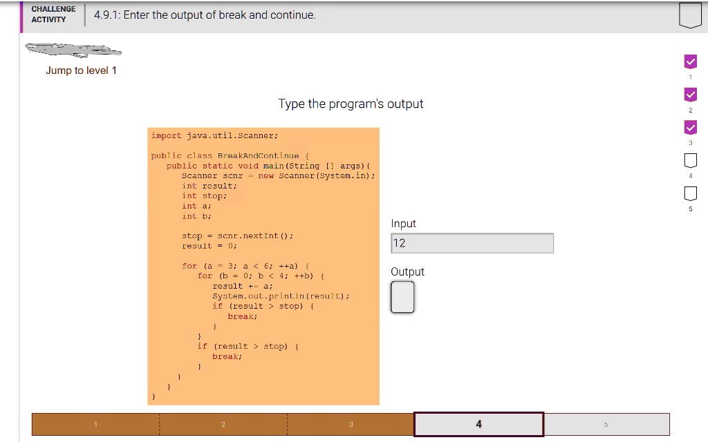 CHALLENGE ACTIVITY 4.9.1: Enter the output of break and...