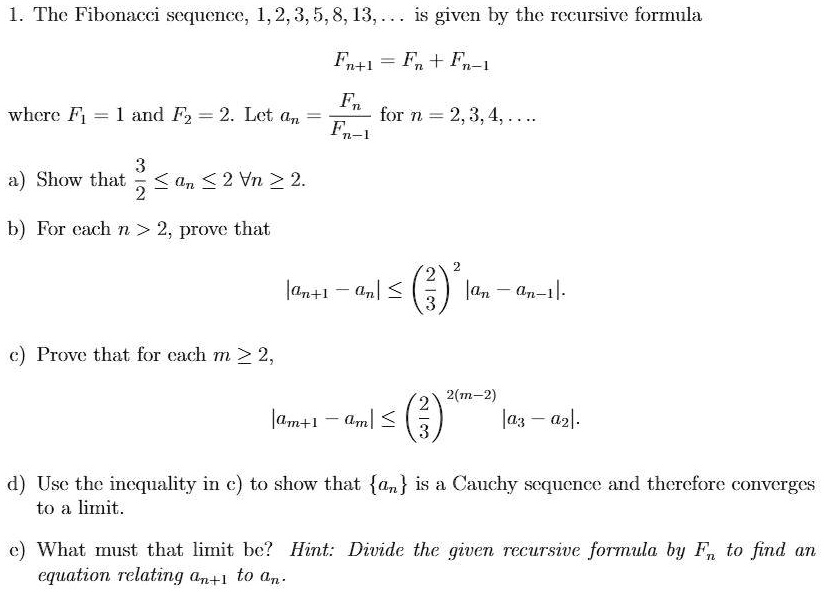 The Fibonacci sequence: 1, 2, 3, 5, 8, 13, is given by the recursive ...