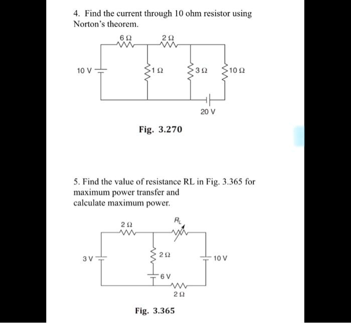 SOLVED: 4. Find The Current Through 10 Ohm Resistor Using Norton ...