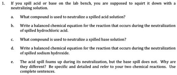 SOLVED: IF you spill acid base neutralizing solution: the lab bench ...