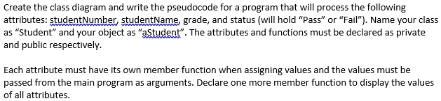 SOLVED: Create the class diagram and write the pseudocode for a program ...