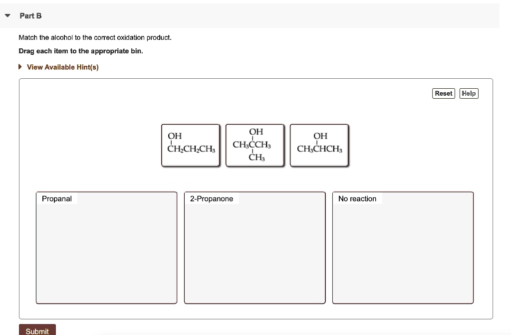 SOLVED: Match the alcohol to the correct oxidation product: Drag each
