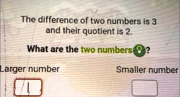 the difference of two numbers is 24 and their quotient is 3