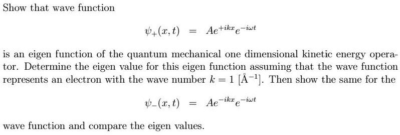 Show that the wave function Ïˆ(x,t) is an eigenfunction of the quantum ...