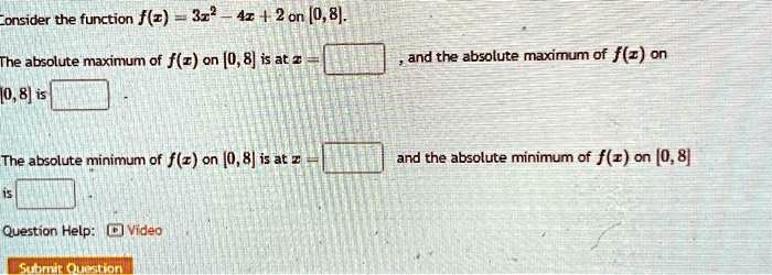 consider the function fx 34z2on08 the absolute maximum of f on 08 is at x 15 the absolute minimum of f on 08 is at x 15 35841