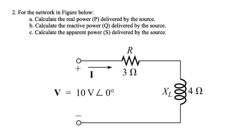 SOLVED: For the network in Figure below: a. Calculate the real power (P ...