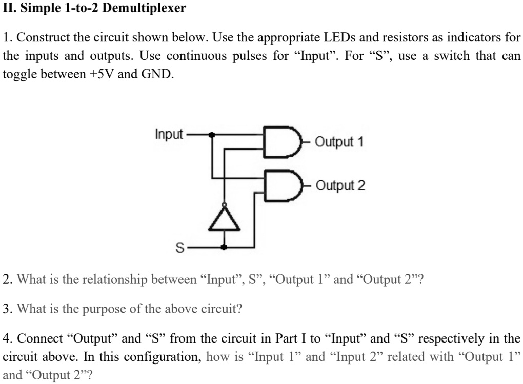 SOLVED: II. Simple 1-to-2 Demultiplexer 1. Construct the circuit shown ...