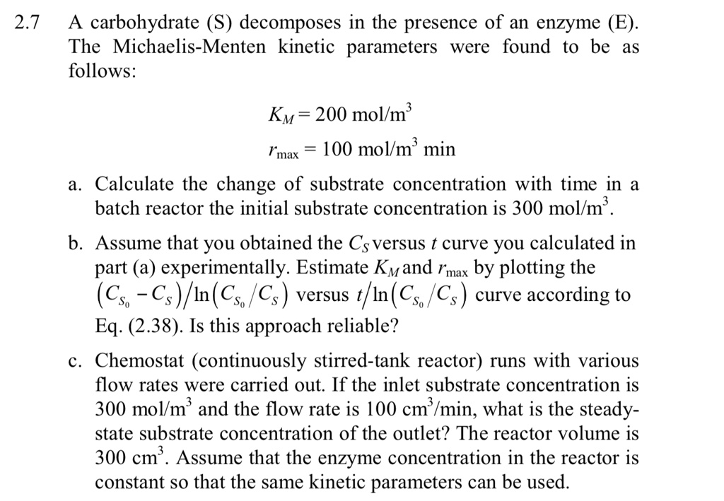 SOLVED: A carbohydrate (S) decomposes in the presence of an enzyme (E ...