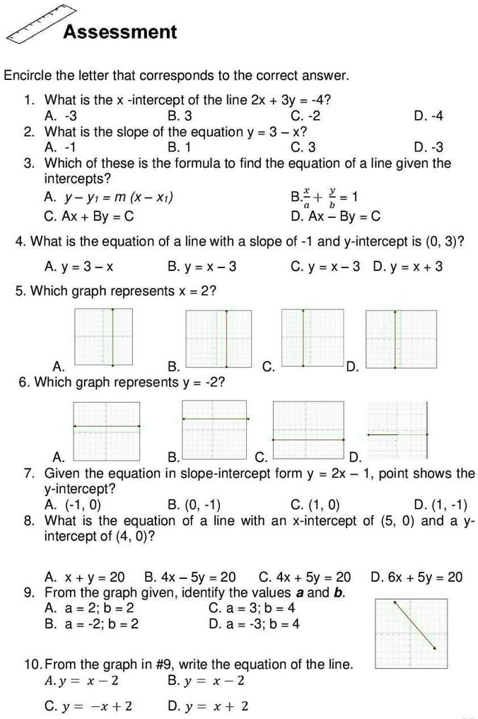 Solved Pasagot Po Pls Assessment Encircle The Letter That Corresponds To The Correct Answer What Is The X Intercept Of The Line 2x 3y 4 B 3 C 2