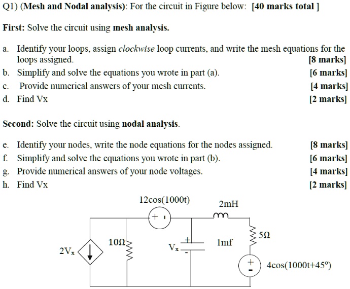 Q1) (Mesh and Nodal analysis): For the circuit in Figure below: [40 ...