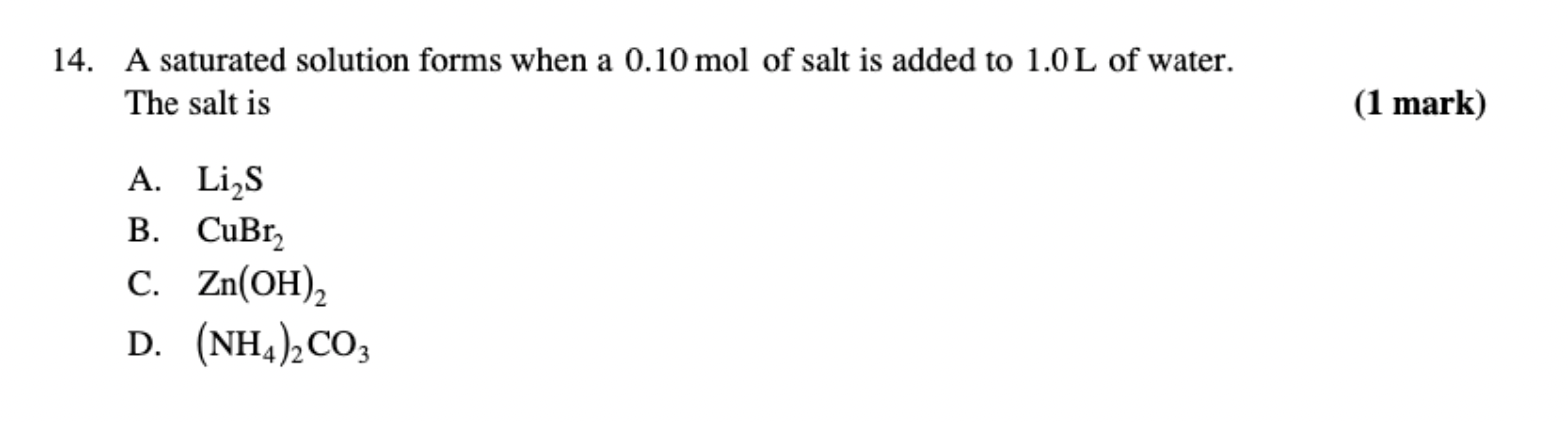 SOLVED: 14. A saturated solution forms when a 0.10 mol of salt is added ...