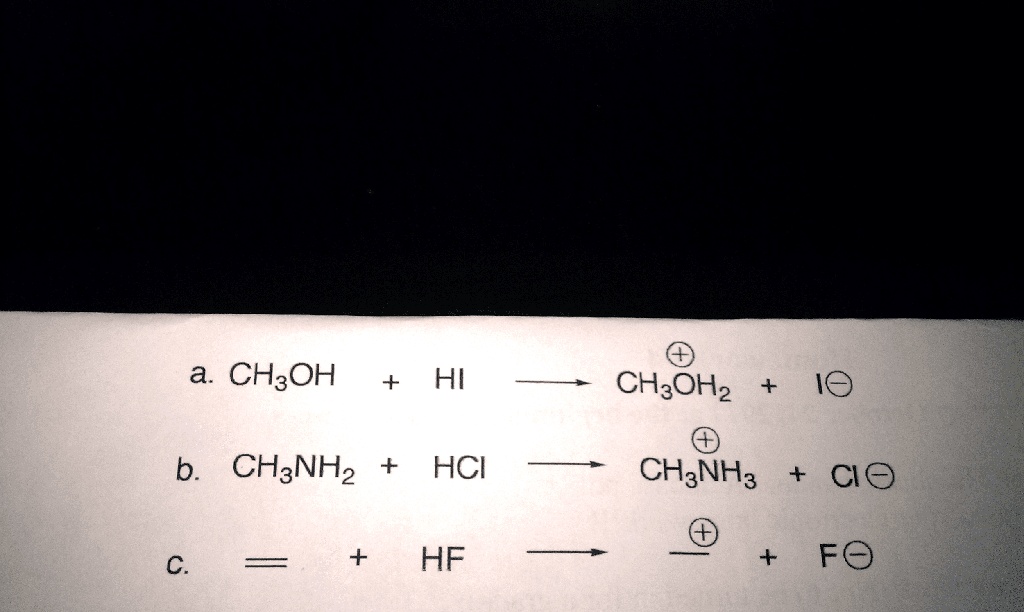 Solved Ch3oh Hi Rightarrow Ch3oh I Ch3nh2 Hci Rightarrow Ch3nh3 Ci Hf Rightarrow