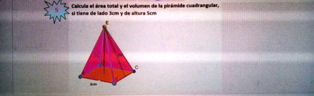 SOLVED: Calcula el Ã¡rea total y el volumen de la pirÃ¡mide ...