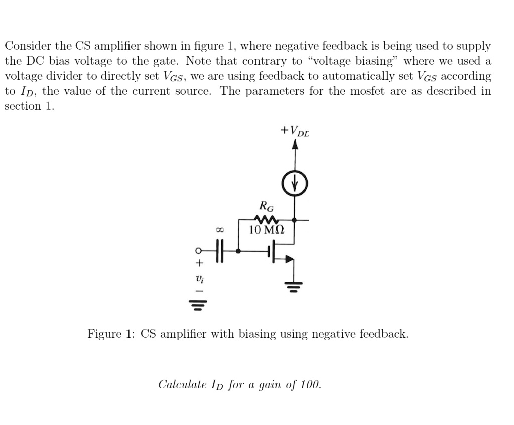 Solved Consider The Cs Amplifier Shown In Figure 1 Where Negative Feedback Is Being Used To 3624