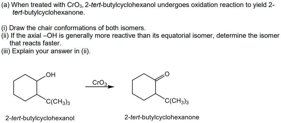 a when treated with cro3 2 tert butylcyclohexanol undergoes oxidation ...