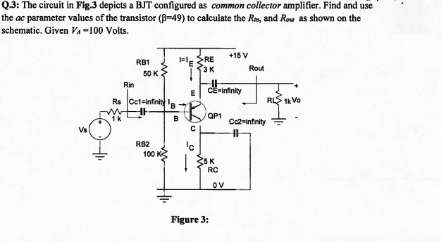 VIDEO solution: Q.3: The circuit in Fig.3 depicts a BJT configured as a