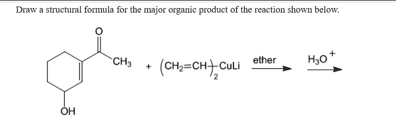 SOLVED: Draw the structural formula for the major organic product of ...