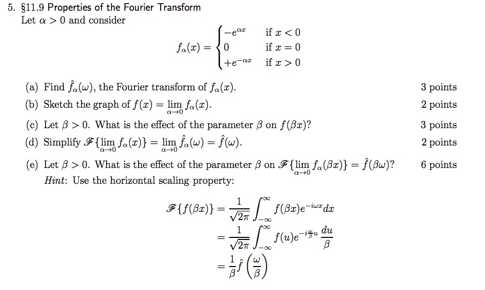 SOLVED: 5. S11.9 Properties Of The Fourier Transform Let A > 0 And ...