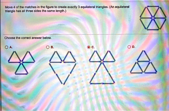 Move 4 Of The Matches In The Figure To Create Exactly Equilateral Triangles An Equilateral 3361